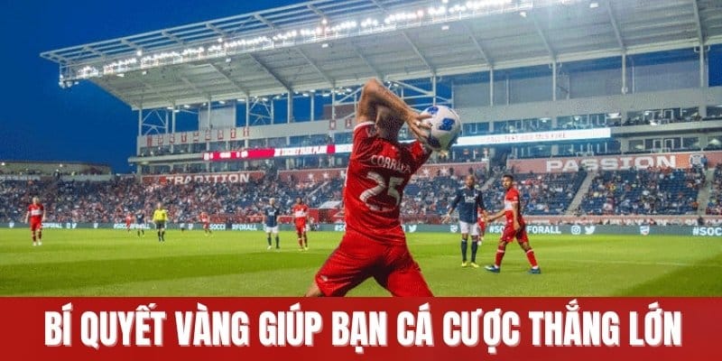 Bí quyết vàng giúp bạn cá cược thắng lớn